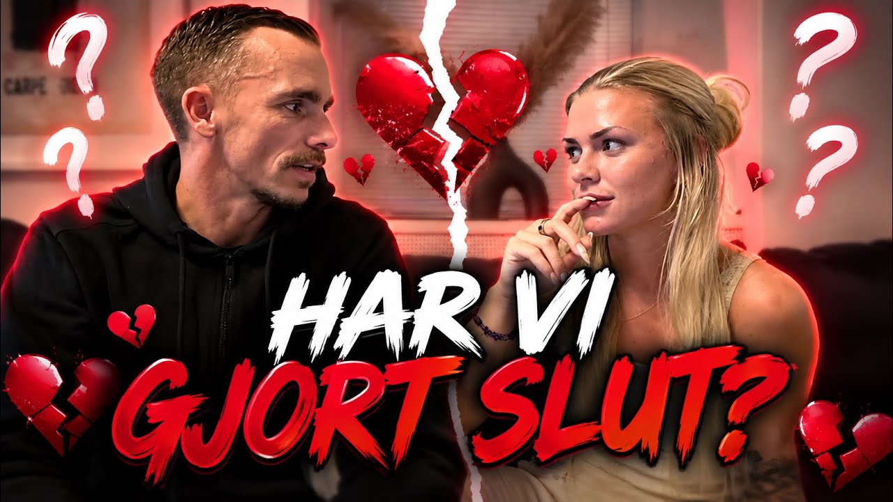 HAR VI GJORT SLUT?!💔