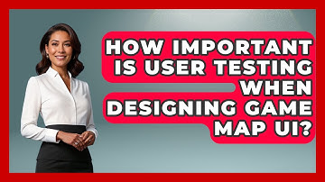 How Important Is User Testing When Designing Game Map UI? - Graphic Design Nerd