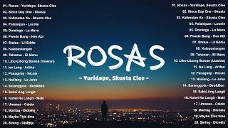 Rosas  Yuridope Ft Skusta Clee s  New Opm Trending 2026 Viral Tagalog Love  Playlist
