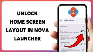 كيفية إلغاء قفل تخطيط الشاشة الرئيسية في Nova Launcher | نقل التطبيقات والأدوات في أندرويد 2026 screenshot 4