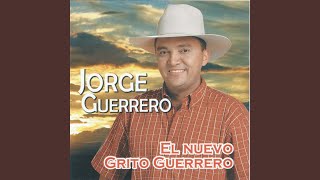 El Nuevo Grito Guerrero - Jorge Guerrero