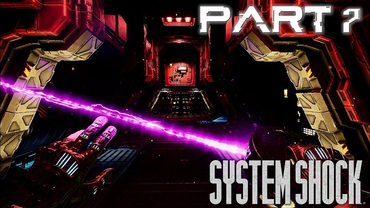 System Shock (2023) Playthrough [Blind] Part 7 - Outsmart & Rise Above! (No Commentary)