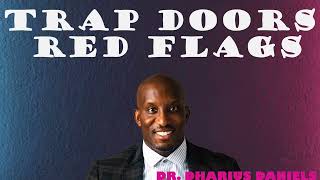 Dharius Daniels 2024 - Trap Doors Red Flags