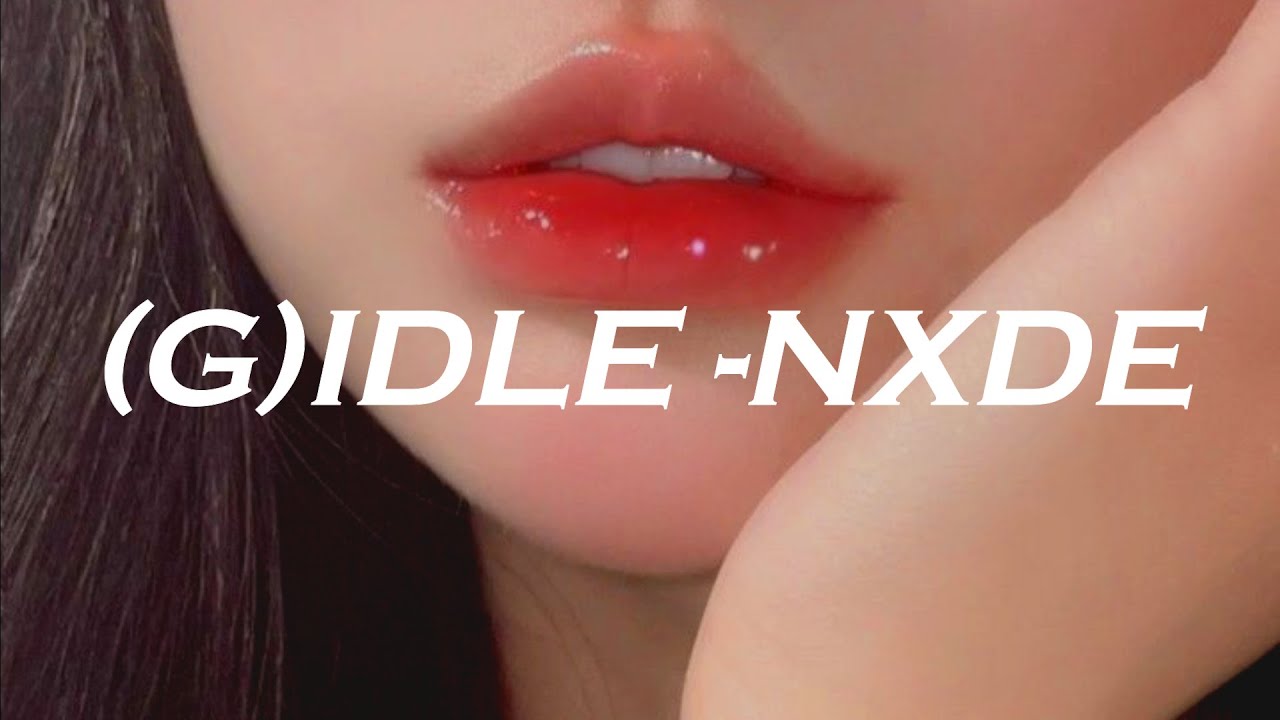 (G)IDLE "NXDE" Easy Lyrics YouTube