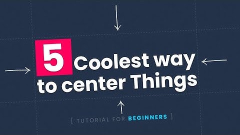 Element Align Center Horizontally And Vertically | Centering In CSS