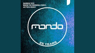 When The Morning Comes (Jaytech Remix (Edit))