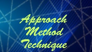 Approach Method and Technique in Language Teaching