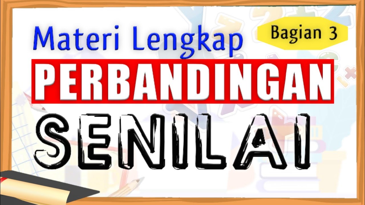 Perbandingan (3) | Perbandingan Senilai | Matematika Kelas 7