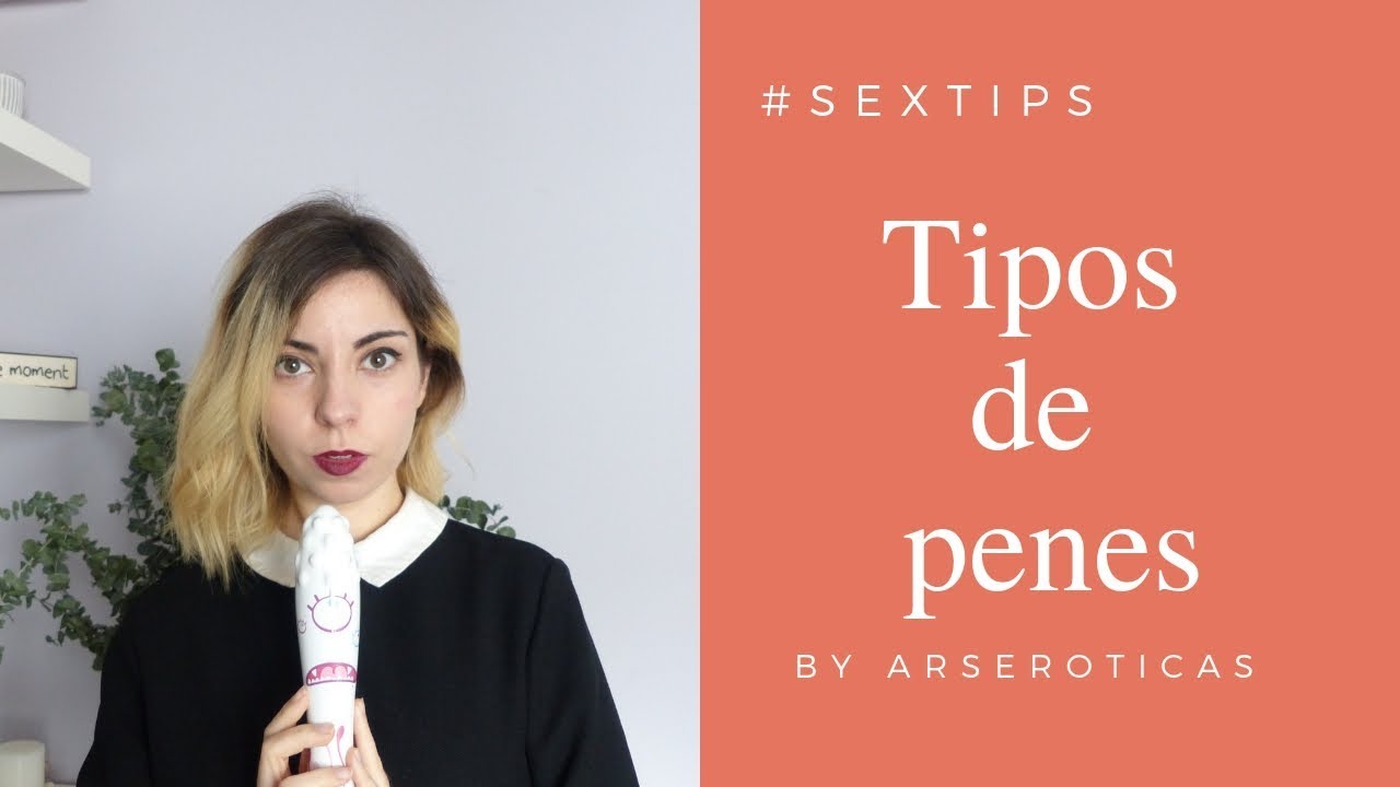 Tipos de penes, éstos son los más comunes