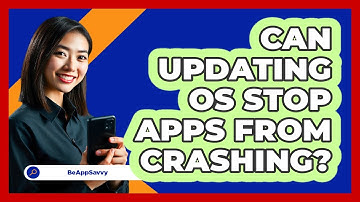 Can Updating OS Stop Apps From Crashing?