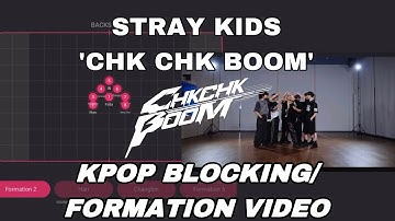 [KPOP] STRAY KIDS - ‘CHK CHK BOOM’ Formation Blocking/Dance Practice/Choreography Full Video