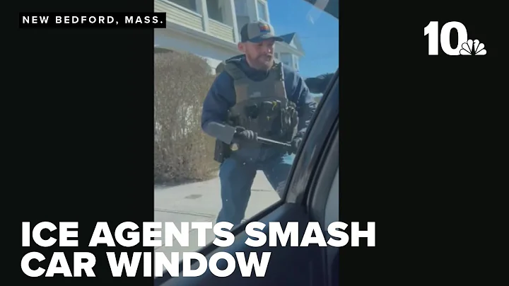ICE agents smash car window, detain man in New Bedford