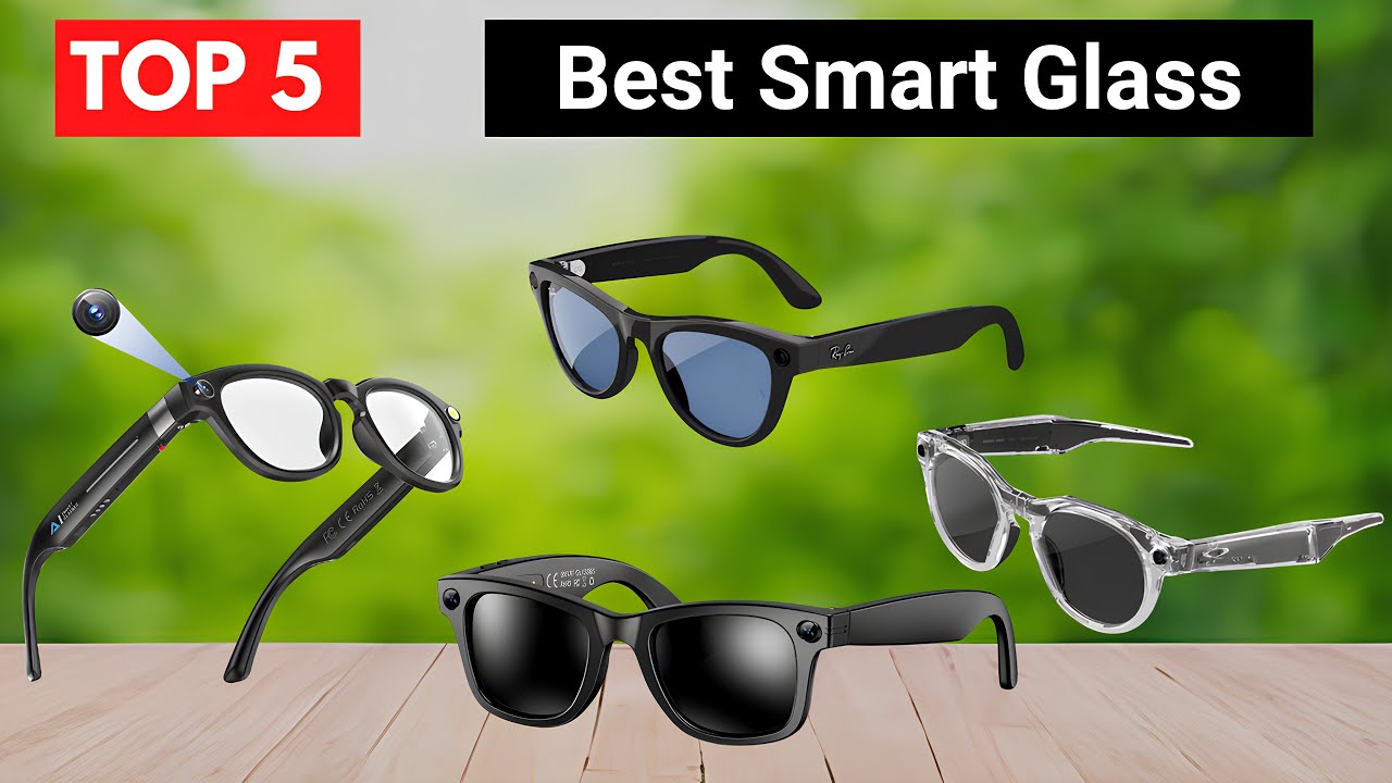 Top 5 Best Smart Glasses | Amazon Picks for Future-Ready Tech - YouTube