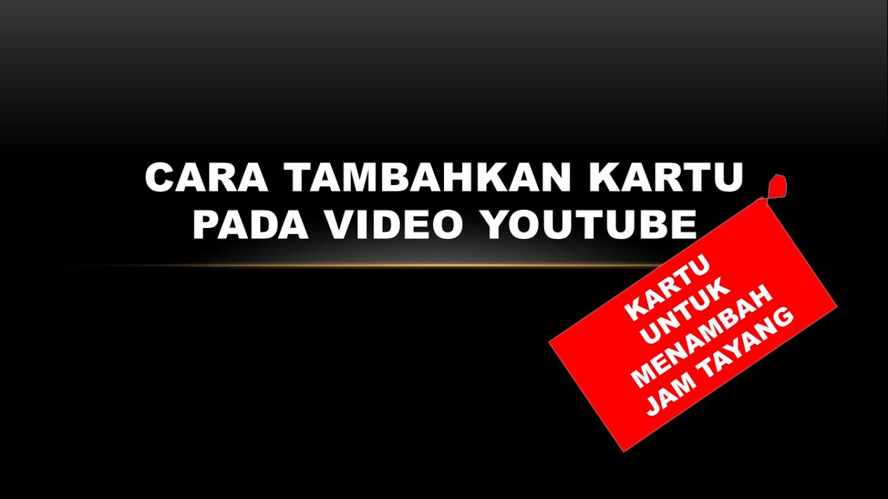 CARA TAMBAHKAN KARTU VIDEO YOUTUBE