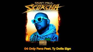 04 Sean Paul - Only Fanz Feat. Ty Dolla Sign