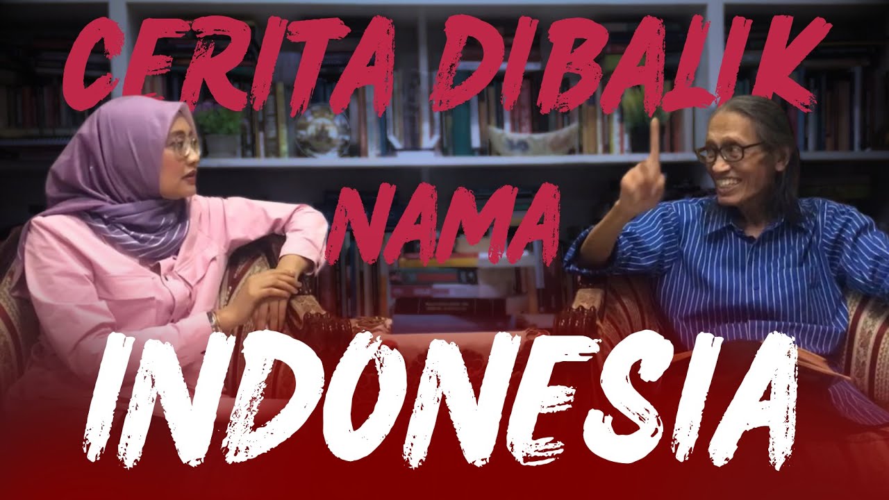 SIAPA YANG MENAMAKAN INDONESIA!!?? Anhar Gonggong Mengungkap Sejarah Nama Indonesia