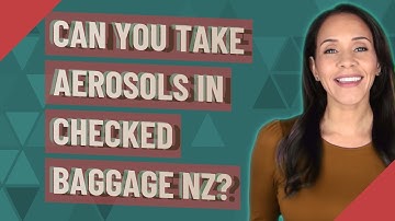 Can you take aerosols in checked baggage NZ?