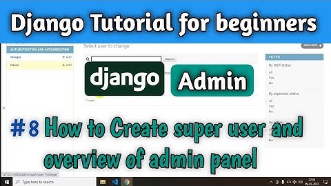 Django admin panel and how to create superuser in django | Django tutorial | coding india