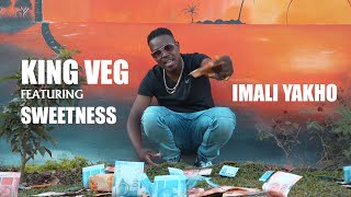 King Veg Feat Sweetness  Imali Yakho  