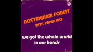 Nottingham Forest with Paper Lace - We Got The Whole World In Our Hands (1978)