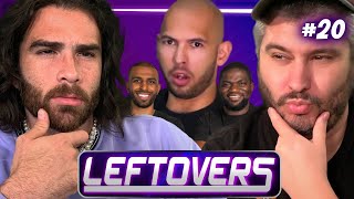 Andrew Tate & Fresh & Fit Want To Debate Us - Leftovers #20