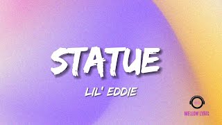 Statue - Lil' Eddie (Lyrics - MELLOW LYRIC)