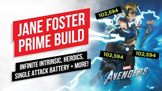 JANE FOSTER PRIME BUILD | CRAZY BATTERY DAMAGE + INFINITE  HEROICS | EARLY BUILD | Marvel's Avengers