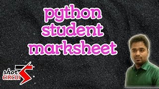Create student mark sheet using python programming