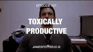 Toxically Productive Episode 001: Declaring The Mission