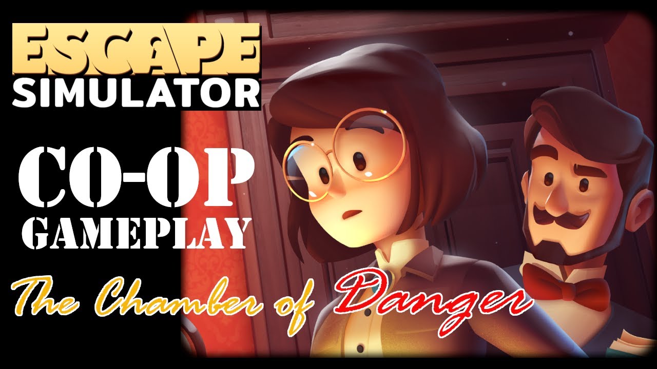 Escape Reality: Multiplayer Game Night - Escape Simulator - The Chamber of Danger!!!