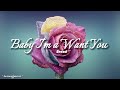 Bread - Baby I&#39;m A Want You Lyrics