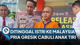 Ditinggal Istrinya Kerja di Malaysia, Pria Asal Gresik Cabuli Anak Tirinya yang Masih SD