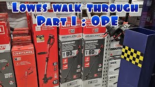 lowes walk through part 1: OPE