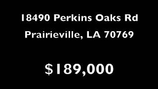 Virtual Tour - 18490 Perkins Oaks Rd Prairieville LA 70769