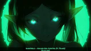 burntable - Golden Rod Disaster (ft. Blaze) [Glitch Hop]
