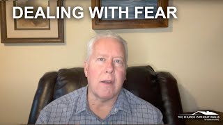 Dealing with fear in circumstances beyond our control, and when we mess up.