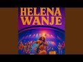HELENA WANJE Live