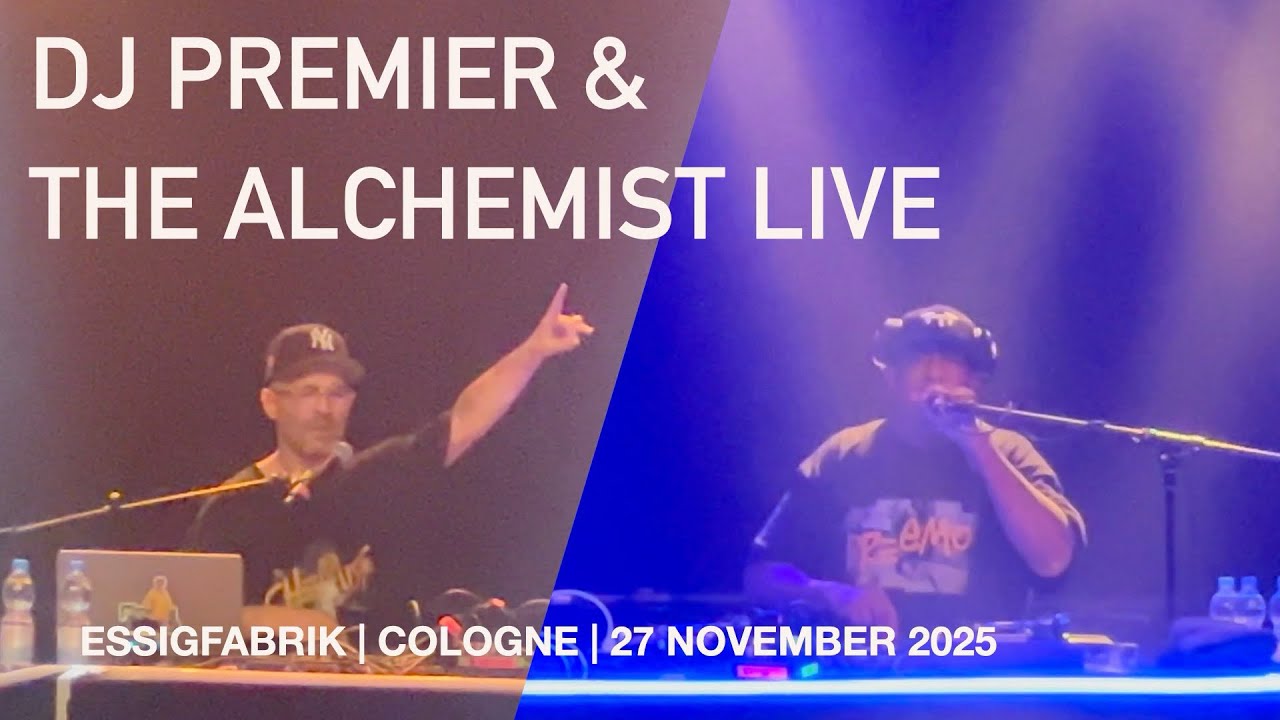 DJ Premier & The Alchemist LIVE | 27 November 2025 | Essigfabrik