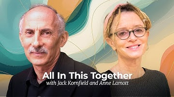 All in This Together, a book launch special event, with Jack Kornfield + Anne Lamott