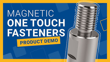 A brief insight to Magnetic One Touch Fasteners