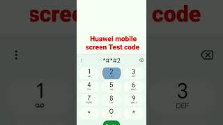 huawei mobile screen test code ❤️❤️