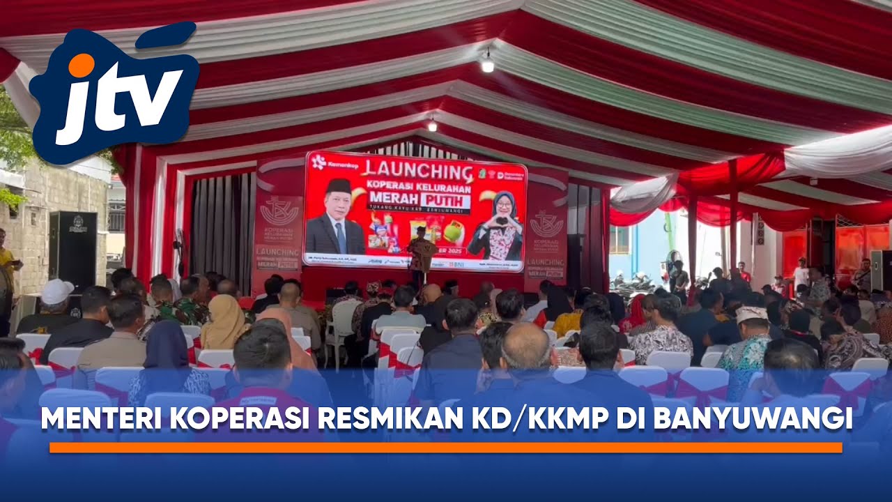 RESMIKAN KD, KKMP DI BANYUWANGI, MENTERI KOPERASI DORONG INDUSTRI KECIL MENUJU KEDAULATAN EKONOMI