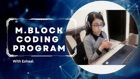 M.Block Coding Program Part 1. | #mblock #program #explore #youtube | @iamhimbilal