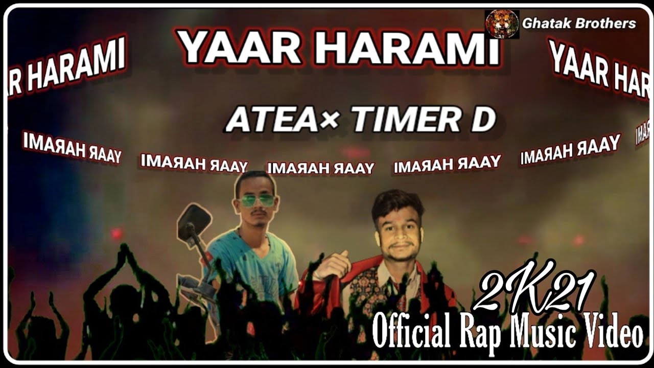 ATEA - YAAR HARAMI ft.Timer D| Lyrical Video | New Hindi Rap Song 2021  | GHATAK BROTHERS | 01SE