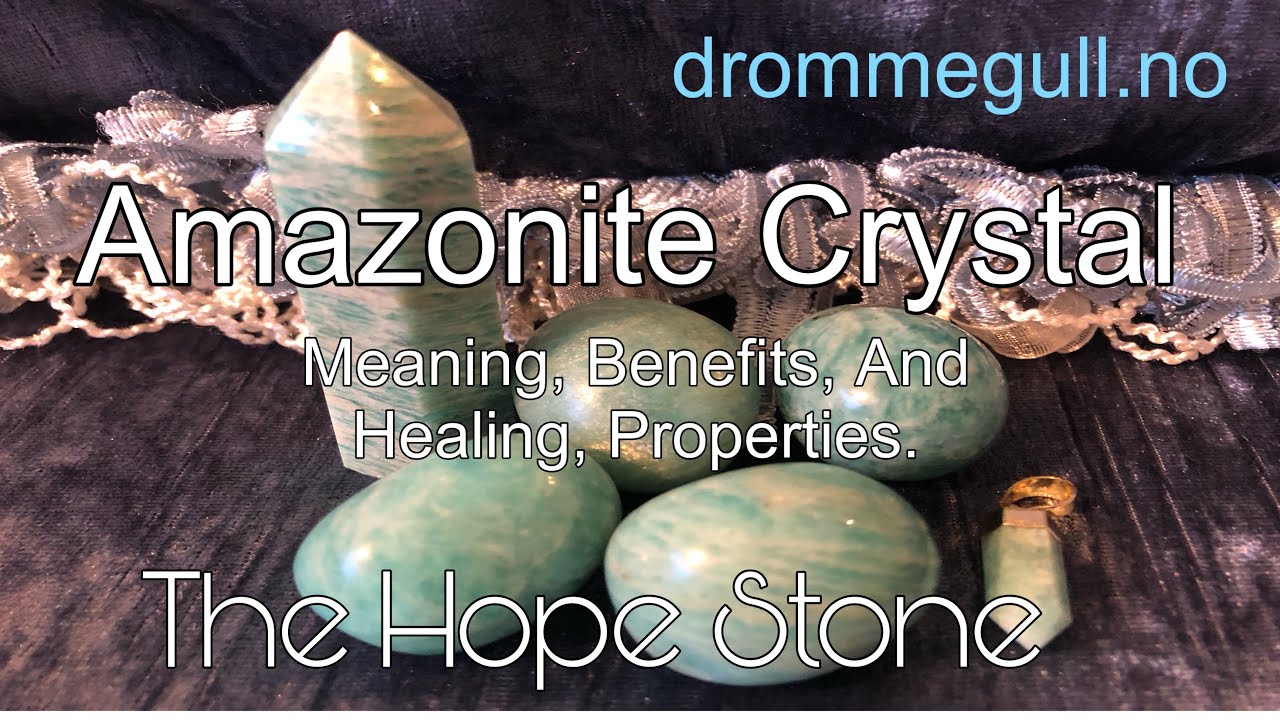 ✨Amazonite Crystal: Meaning, Benefits, And Healing Properties✨