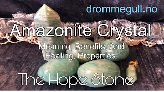 Amazonite Crystal Meaning, Benefits, And Healing Properties