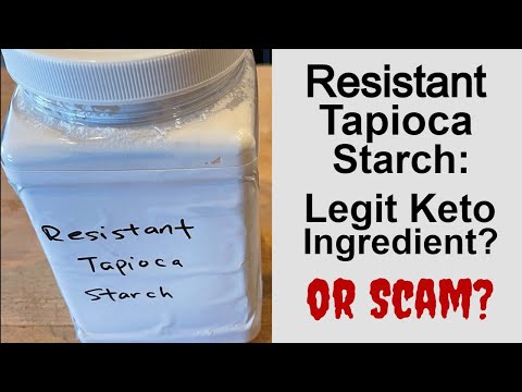 Resistant Tapioca Starch - Legit Keto Ingredient or Scam? Is It Safe on Keto?