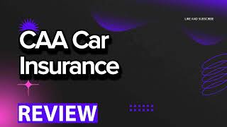 CAA Car Insurance review, pros and cons, legit, quote (update 2024)