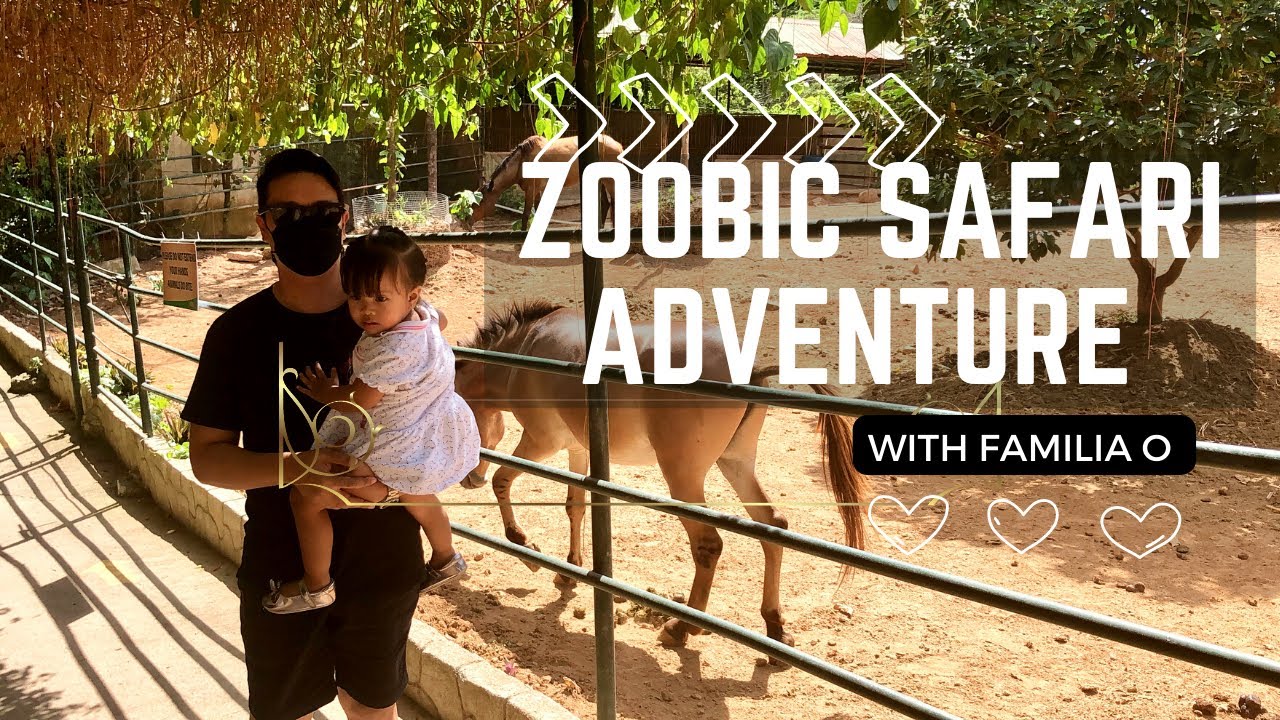 Zoobic Safari 2022 I Where to go in Subic Zambales I Filipino Family Adventure I Toddler Playtime