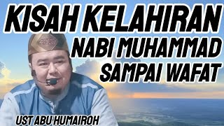 KISAH KELAHIRAN NABI MUHAMMAD SAMPAI WAFAT !!!